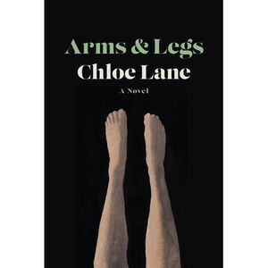 Arms & Legs -- Chloe Lane